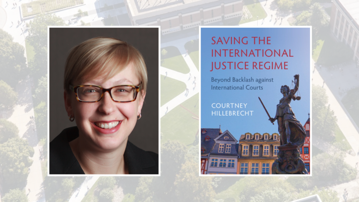 Courtney Hillebrecht and the cover of Saving the International Justice Regime